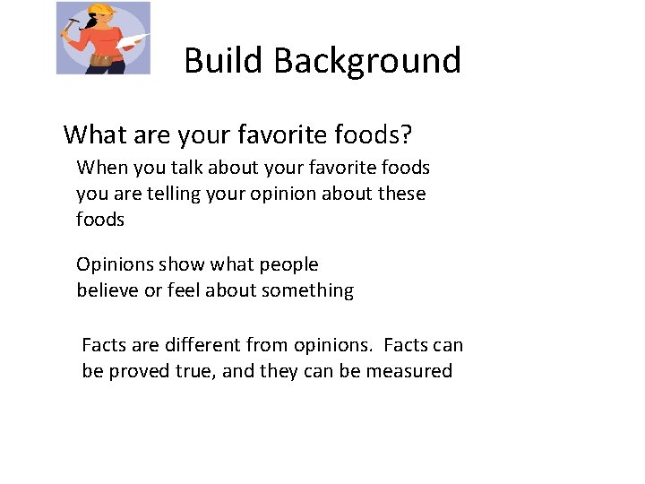 Build Background What are your favorite foods? When you talk about your favorite foods