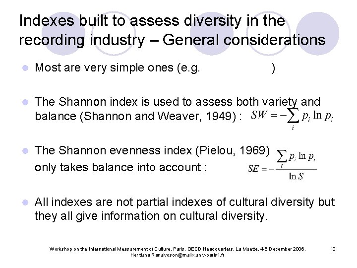 Indexes built to assess diversity in the recording industry – General considerations l Most