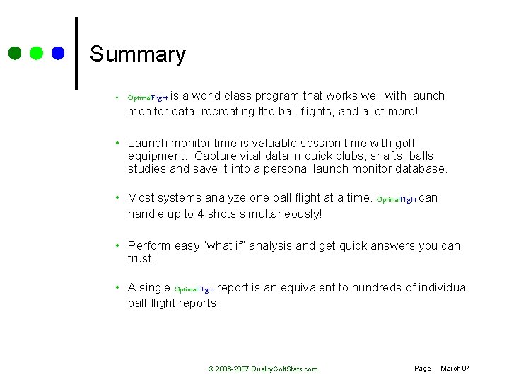 Summary • Optimal. Flight is a world class program that works well with launch