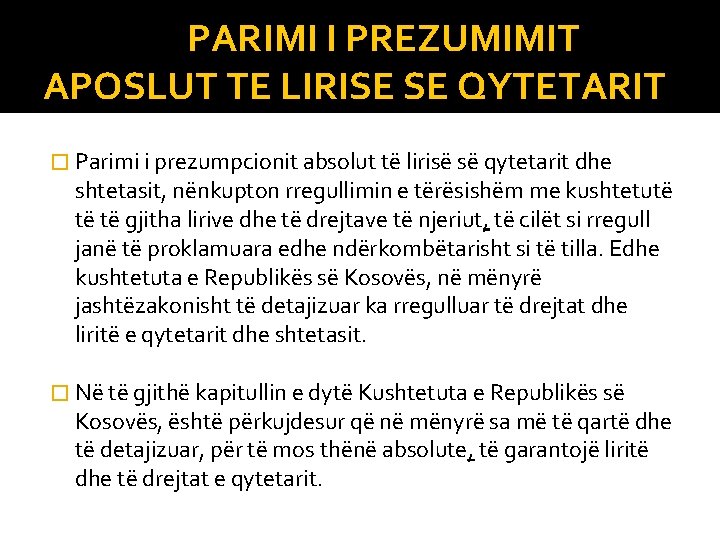 PARIMI I PREZUMIMIT APOSLUT TE LIRISE SE QYTETARIT � Parimi i prezumpcionit absolut të