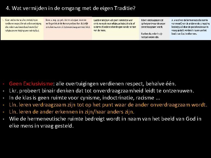 4. Wat vermijden in de omgang met de eigen Traditie? - Geen Exclusivisme: alle