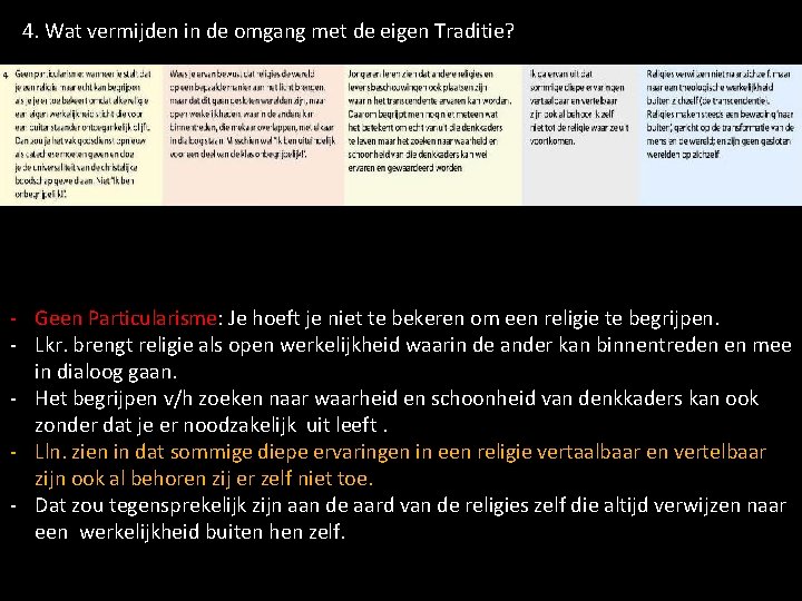 4. Wat vermijden in de omgang met de eigen Traditie? - Geen Particularisme: Je
