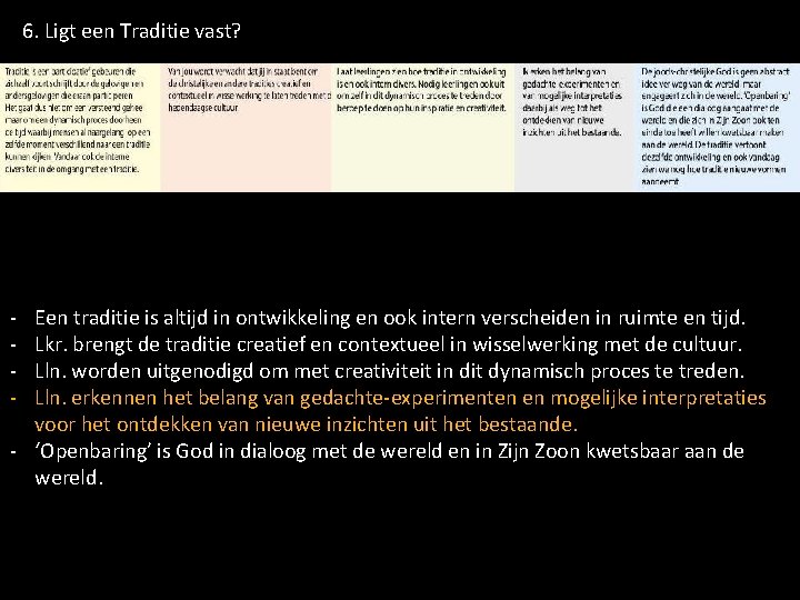 6. Ligt een Traditie vast? - Een traditie is altijd in ontwikkeling en ook