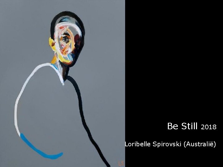 Be Still 2018 Loribelle Spirovski (Australië) 
