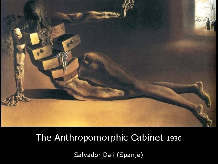 The Anthropomorphic Cabinet Salvador Dali (Spanje) 1936 