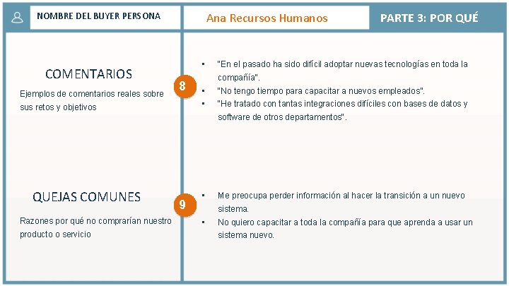 Ana Recursos Humanos NOMBRE DEL BUYER PERSONA COMENTARIOS Ejemplos de comentarios reales sobre •