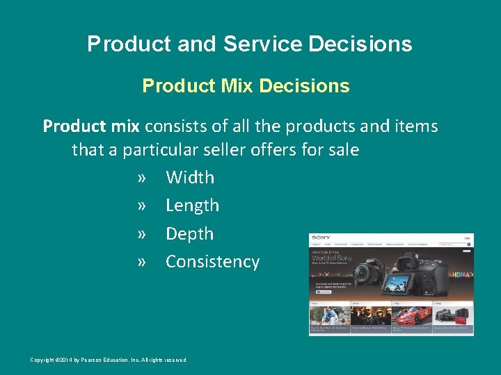 Product and Service Decisions Product Mix Decisions Product mix consists of all the products