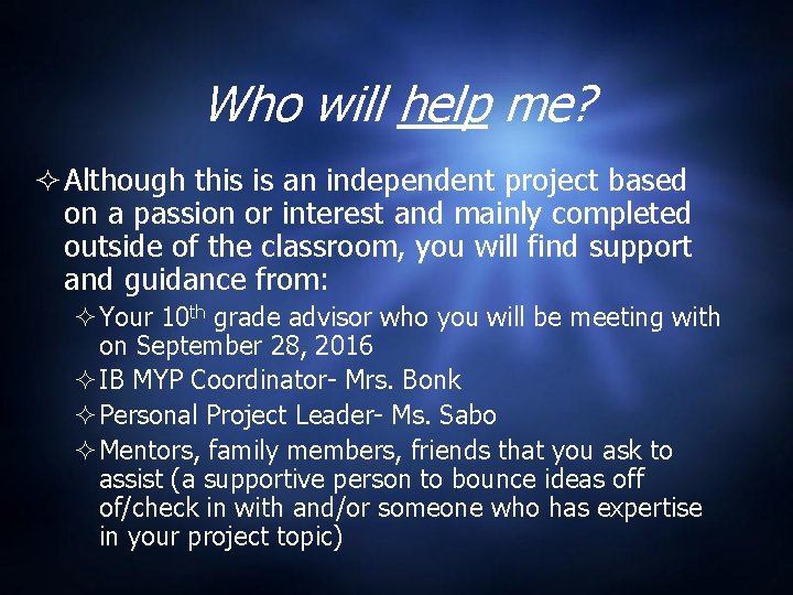 Who will help me? Although this is an independent project based on a passion