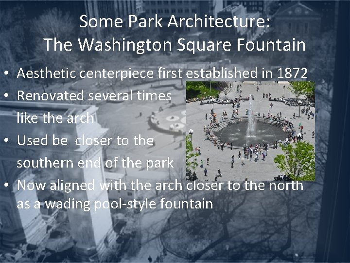 Some Park Architecture: The Washington Square Fountain • Aesthetic centerpiece first established in 1872