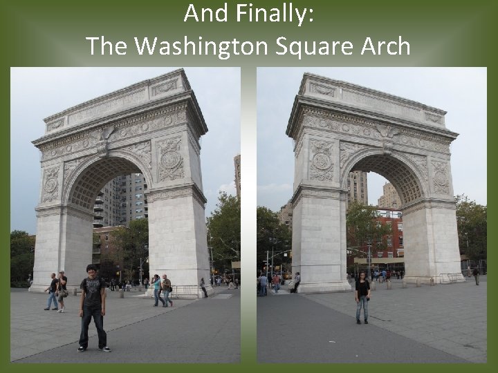 And Finally: The Washington Square Arch 