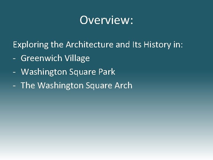 Overview: Exploring the Architecture and Its History in: - Greenwich Village - Washington Square