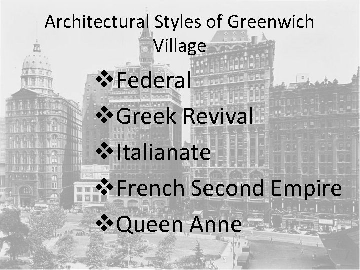 Architectural Styles of Greenwich Village v. Federal v. Greek Revival v. Italianate v. French