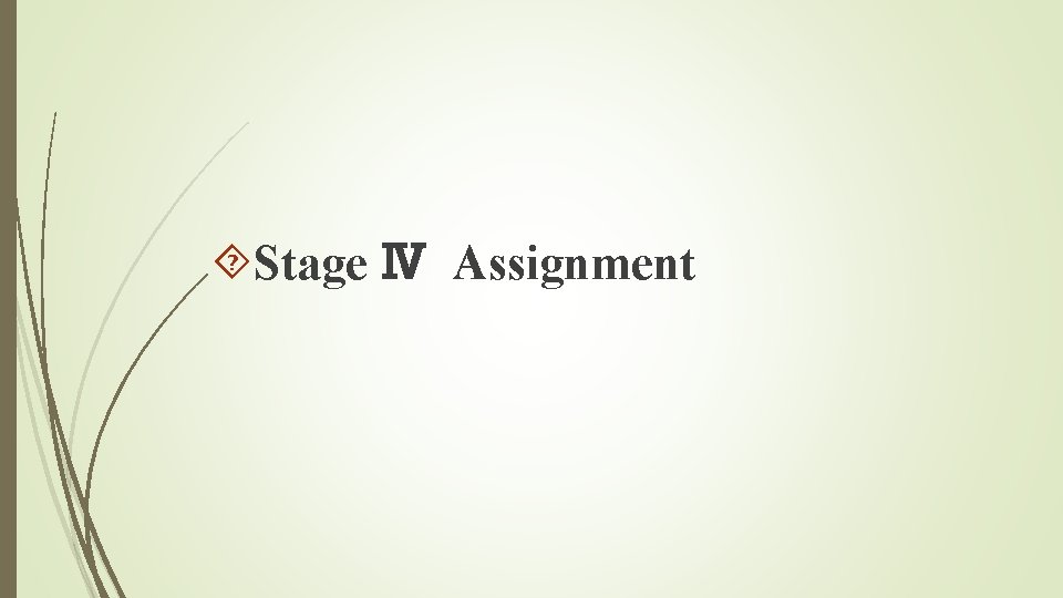  Stage Ⅳ Assignment 