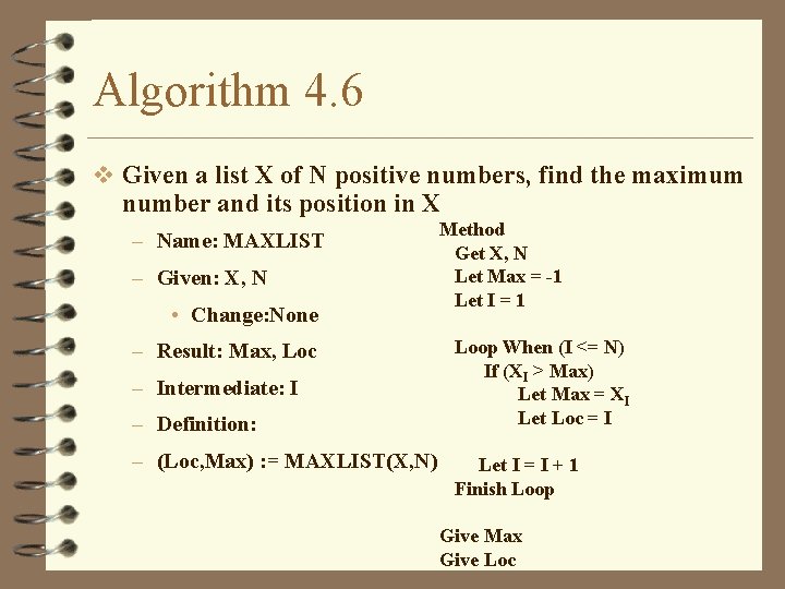 Algorithm 4. 6 v Given a list X of N positive numbers, find the
