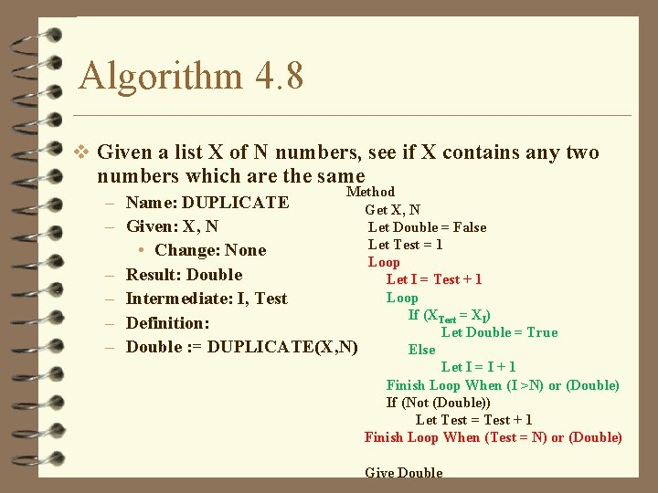 Algorithm 4. 8 v Given a list X of N numbers, see if X