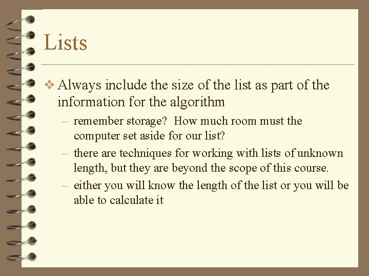 Lists v Always include the size of the list as part of the information