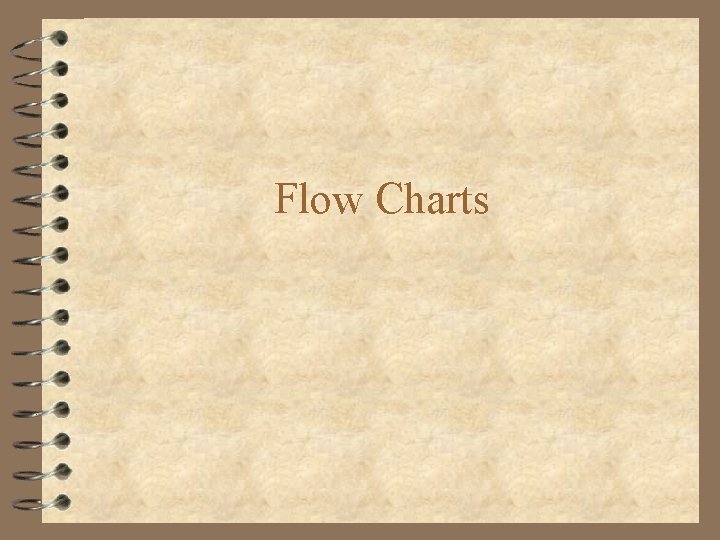Flow Charts 