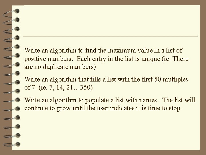 Write an algorithm to find the maximum value in a list of positive numbers.