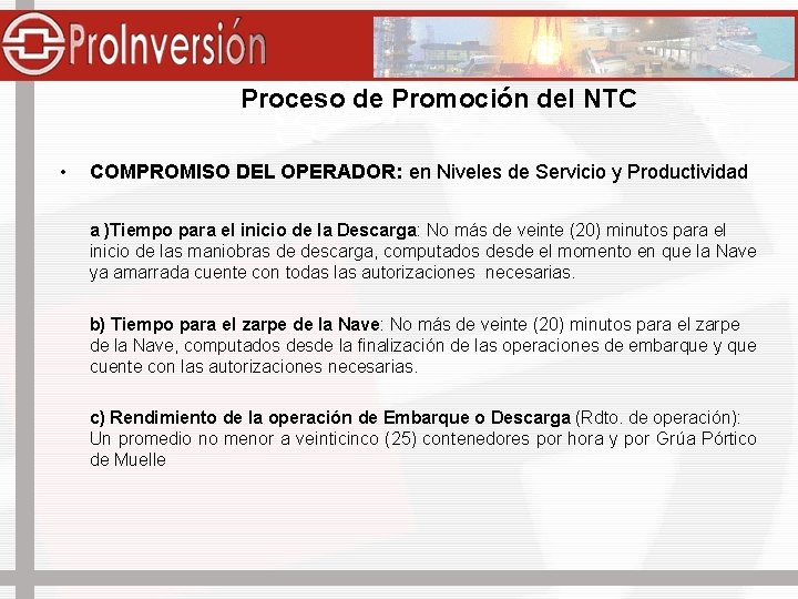 Proceso de Promoción del NTC • COMPROMISO DEL OPERADOR: en Niveles de Servicio y