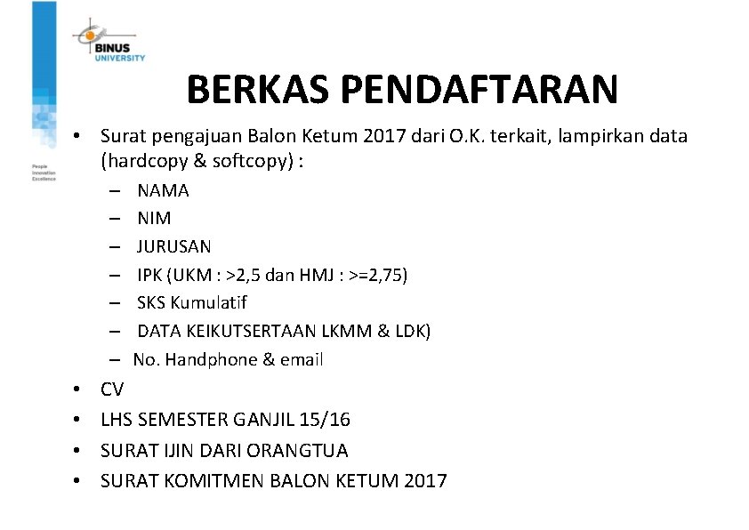 BERKAS PENDAFTARAN • Surat pengajuan Balon Ketum 2017 dari O. K. terkait, lampirkan data