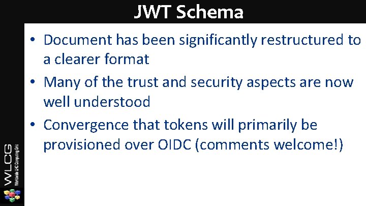 JWT Schema • Document has been significantly restructured to a clearer format • Many