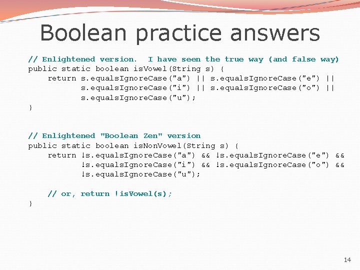 Boolean practice answers // Enlightened version. I have seen the true way (and false