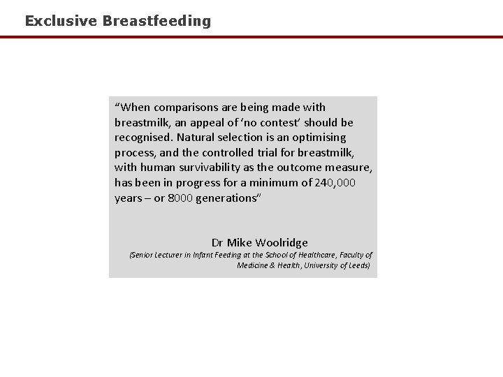 Exclusive Breastfeeding “When comparisons are being made with breastmilk, an appeal of ‘no contest’ Exclusive Breastfeeding “When comparisons are being made with breastmilk, an appeal of ‘no contest’