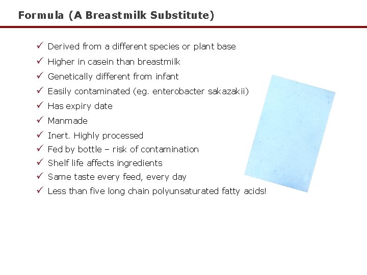 Formula (A Breastmilk Substitute) ü ü ü Derived from a different species or plant Formula (A Breastmilk Substitute) ü ü ü Derived from a different species or plant