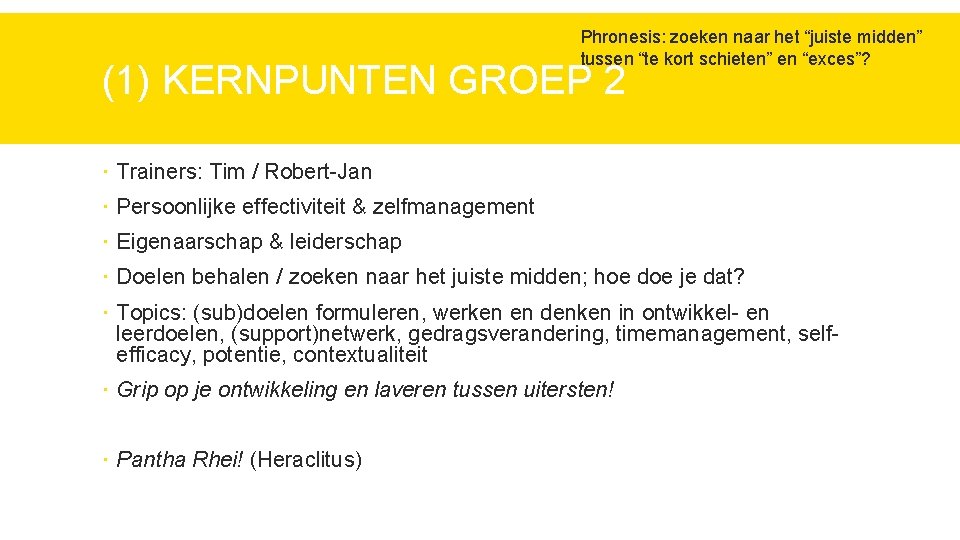 Phronesis: zoeken naar het “juiste midden” tussen “te kort schieten” en “exces”? (1) KERNPUNTEN