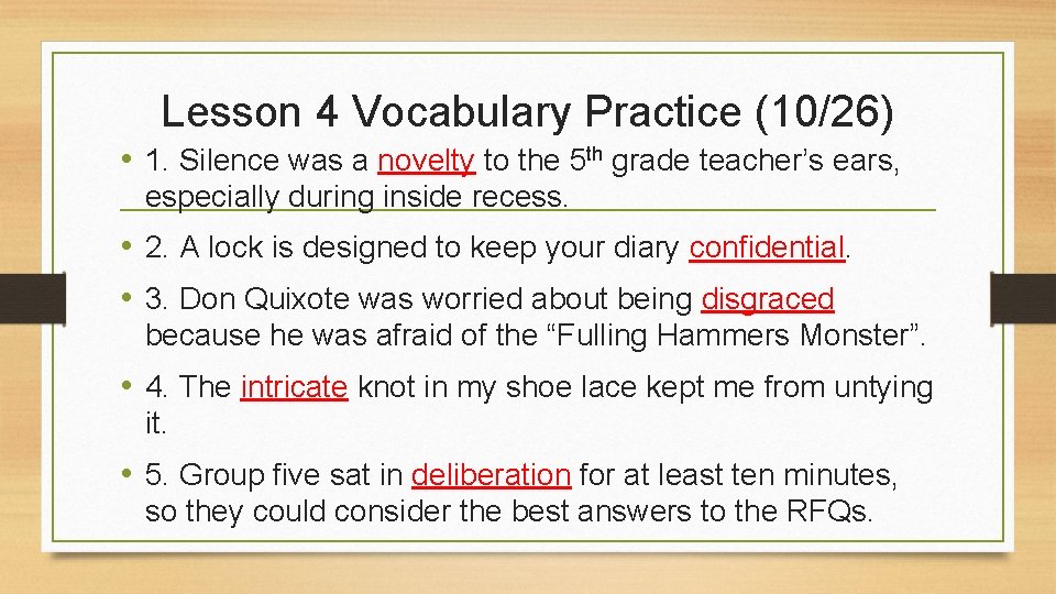 Lesson 4 Vocabulary Practice (10/26) • 1. Silence was a novelty to the 5