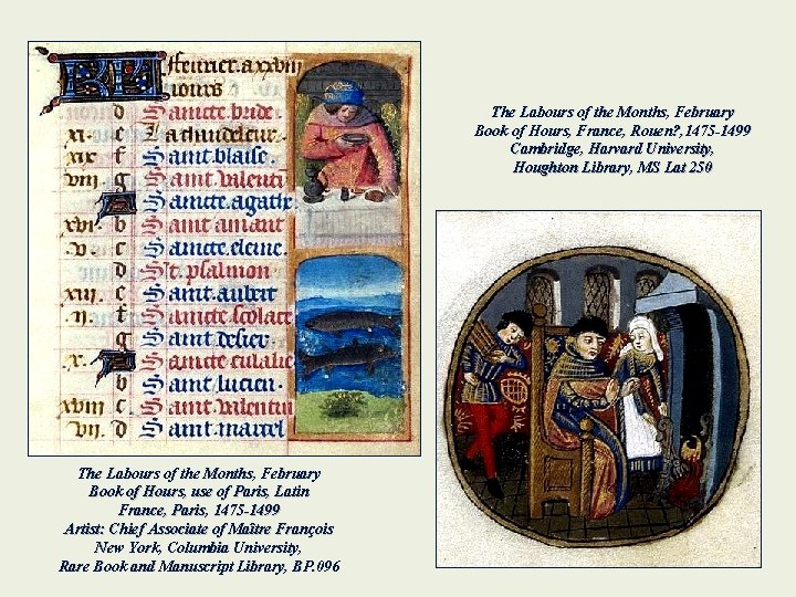 The Labours of the Months, February Book of Hours, France, Rouen? , 1475 -1499