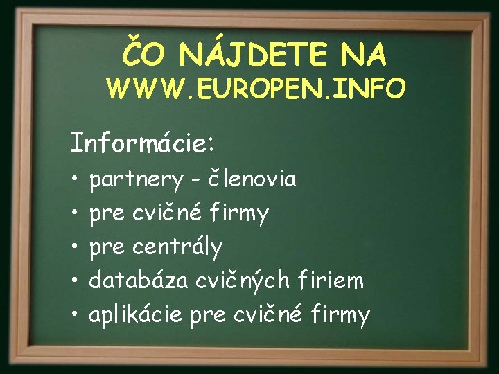 ČO NÁJDETE NA WWW. EUROPEN. INFO Informácie: • • • partnery - členovia pre