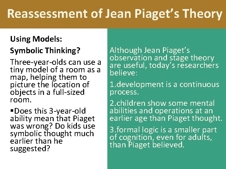 Reassessment of Jean Piaget’s Theory Using Models: Symbolic Thinking? Three-year-olds can use a tiny