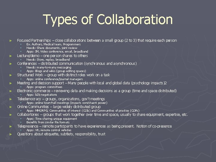 Types of Collaboration ► Focused Partnerships – close collaborations between a small group (2