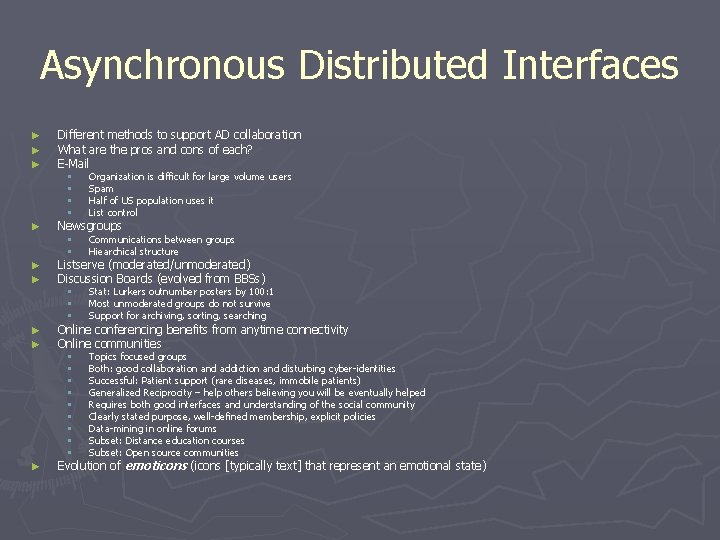 Asynchronous Distributed Interfaces ► ► ► ► ► Different methods to support AD collaboration