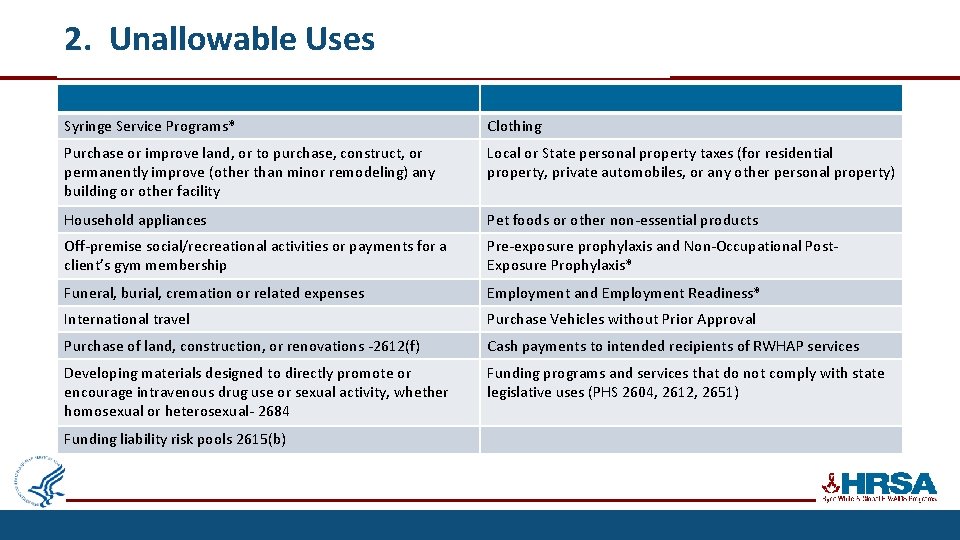 2. Unallowable Uses Syringe Service Programs* Clothing Purchase or improve land, or to purchase,