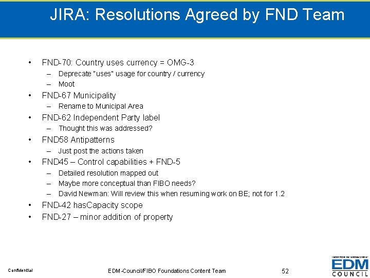 JIRA: Resolutions Agreed by FND Team • FND-70: Country uses currency = OMG-3 –