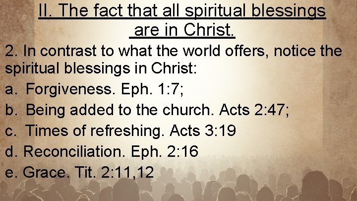 II. The fact that all spiritual blessings are in Christ. 2. In contrast to