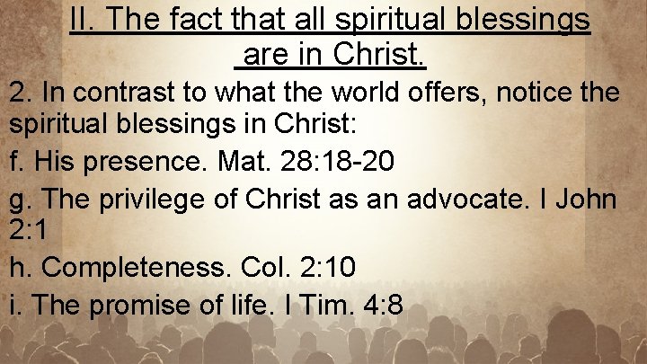 II. The fact that all spiritual blessings are in Christ. 2. In contrast to