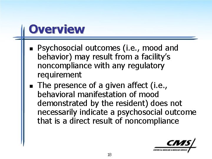Overview n n Psychosocial outcomes (i. e. , mood and behavior) may result from