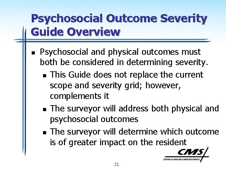 Psychosocial Outcome Severity Guide Overview n Psychosocial and physical outcomes must both be considered