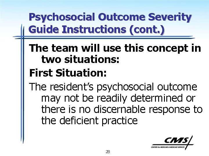 Psychosocial Outcome Severity Guide Instructions (cont. ) The team will use this concept in