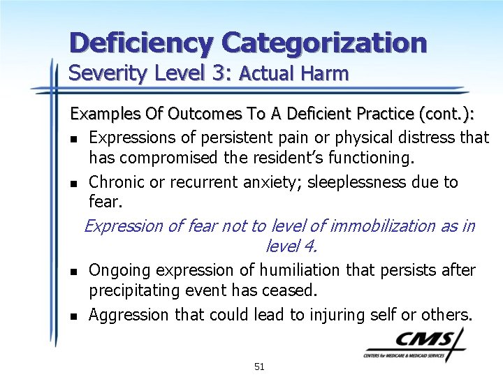 Deficiency Categorization Severity Level 3: Actual Harm Examples Of Outcomes To A Deficient Practice