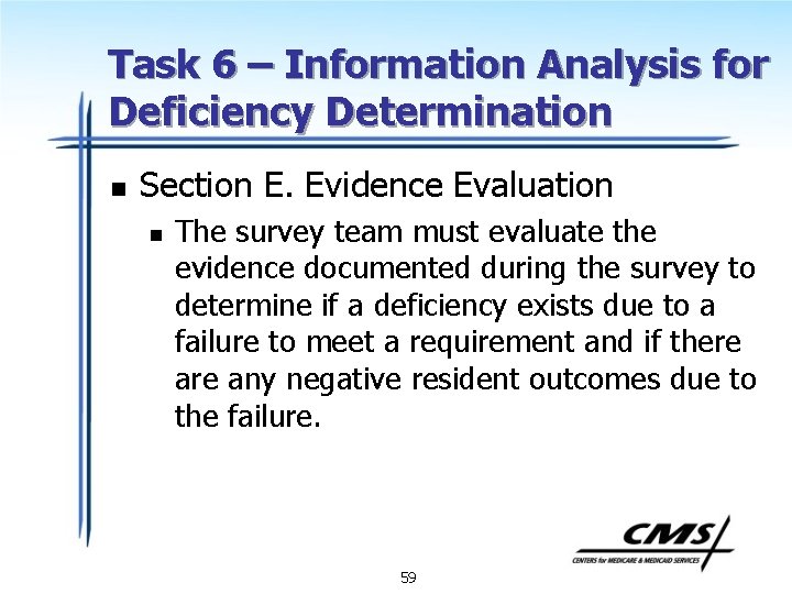 Task 6 – Information Analysis for Deficiency Determination n Section E. Evidence Evaluation n