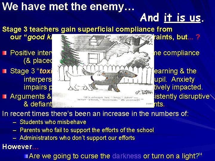 We have met the enemy… And it is us. Stage 3 teachers gain superficial