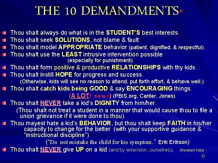 THE 10 DEMANDMENTS ^ Thou shalt always do what is in the STUDENT’S best