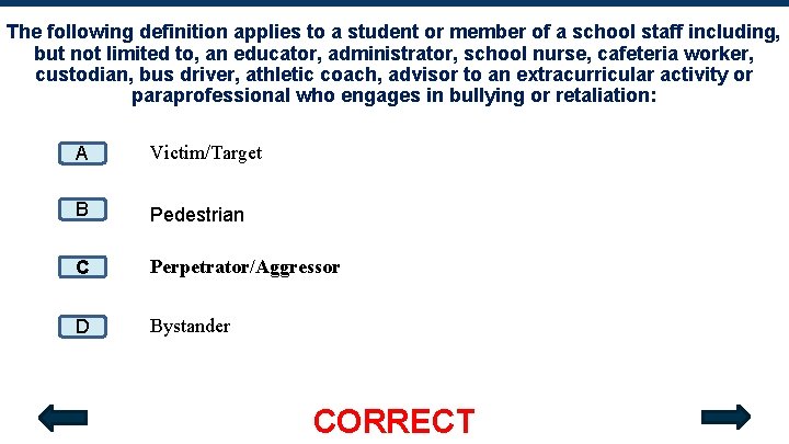 The following definition applies to a student or member of a school staff including,