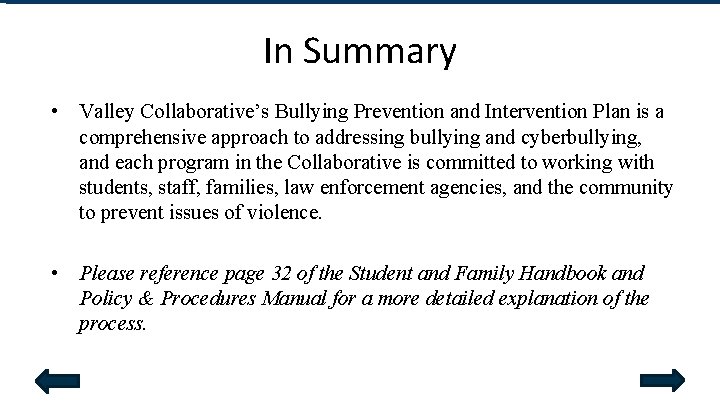 In Summary • Valley Collaborative’s Bullying Prevention and Intervention Plan is a comprehensive approach