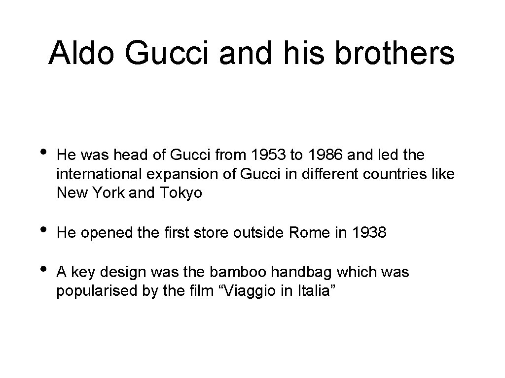 Aldo Gucci and his brothers • He was head of Gucci from 1953 to