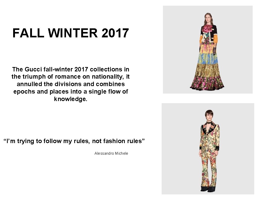 FALL WINTER 2017 The Gucci fall-winter 2017 collections in the triumph of romance on